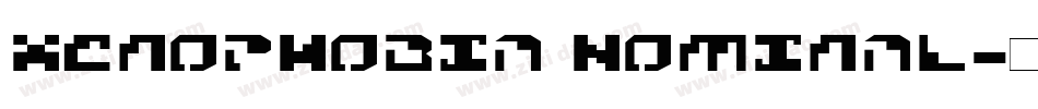 Xenophobia Nominal字体转换